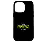 Carcasa para iPhone 14 Pro MAX Háblame de Espresso, Gracioso Barista