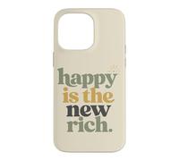Carcasa para iPhone 14 Pro MAX Happy Is The New Rich Positive Cita Humor Familiar