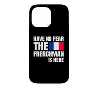 Carcasa para iPhone 14 Pro MAX Have No Fear The Frenchman Is Here Frase Divertida Francés