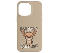 Carcasa para iPhone 14 Pro MAX He Tenido un Mal día Divertido Juego de Palabras con Perros, Lindo, Cansado y Triste Chihuahua