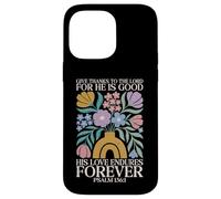 Carcasa para iPhone 14 Pro MAX His Love Endures Forever Salmo 136 1 Verso de la Biblia Cristiano