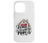 Carcasa para iPhone 14 Pro MAX Home Is Where Mum Is Valentine's Day Cute House Heart