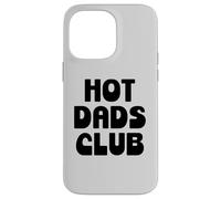 Carcasa para iPhone 14 Pro MAX Hot Dad Club Cool Dads I Love Hot Daddy Wife Husband Fathers