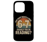 Carcasa para iPhone 14 Pro MAX How Many Nights a Week Should You Be Reading Funny 6 7 Meme