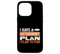 Carcasa para iPhone 14 Pro MAX Humor de Pesca Plan de jubilación es Pescar Pescador