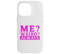 Carcasa para iPhone 14 Pro MAX Humor sarcástico ¿Yo? ¿Extraño? Siempre Sarcasmo