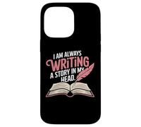 Carcasa para iPhone 14 Pro MAX I Am Always Writing A Story In My Head