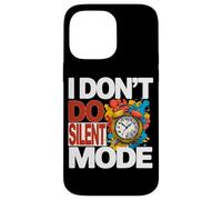 Carcasa para iPhone 14 Pro MAX I Don't DO Silent Mode