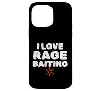 Carcasa para iPhone 14 Pro MAX I Love Rage Baiting Funny Gen Z College Unhinged Meme