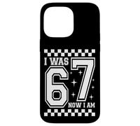 Carcasa para iPhone 14 Pro MAX I Was 6 Now I'm 7 Funny 67 Birthday Boys Girls Party