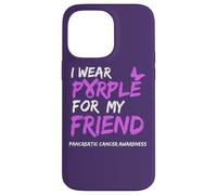 Carcasa para iPhone 14 Pro MAX I Wear Purple for my Friend Pancreatic Cancer Awareness
