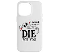 Carcasa para iPhone 14 Pro MAX I Would Pretend Die for Ya You Valentines Couple Anniversary