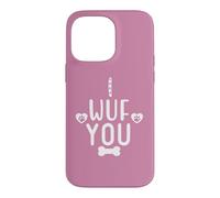 Carcasa para iPhone 14 Pro MAX I Wuf You Paw Print Dog Mom Dog Lover Dogs Mum Dad Dog Theme