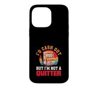 Carcasa para iPhone 14 Pro MAX ID Cash out No Un Quitter Retro Slot Machine Casino