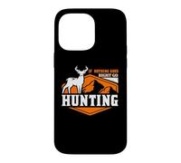Carcasa para iPhone 14 Pro MAX If Nothing Goes Right Hunting Hunter Life Adventure Nature