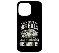 Carcasa para iPhone 14 Pro MAX I'm A Hiker of His Hills and A Witness of His Wonders