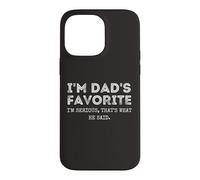 Carcasa para iPhone 14 Pro MAX I'm Dad'S Favorite That's What He Said Funny Sibling