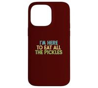 Carcasa para iPhone 14 Pro MAX I'm Here To Eat All of The Pickles