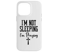 Carcasa para iPhone 14 Pro MAX I'm Not Sleeping I'm Praying Pastor Appreciation Christian