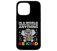 Carcasa para iPhone 14 Pro MAX In a World Where You Can be Anything be Kind Autism Awarenes