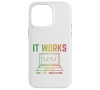 Carcasa para iPhone 14 Pro MAX It Works On My Machine Divertido Programador Excuse Reggae Design