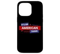 Carcasa para iPhone 14 Pro MAX It's an American Thing Funny USA Freedom Democracy Patriot