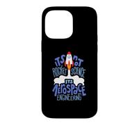 Carcasa para iPhone 14 Pro MAX It's Not Rocket Science It's Aerospace Engineering Apparel