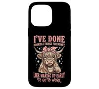 Carcasa para iPhone 14 Pro MAX I've Done Horrible Things For Money Like Waking Up Early
