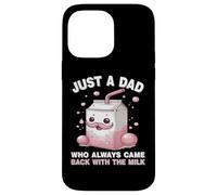 Carcasa para iPhone 14 Pro MAX Just A Dad Who Always Came Back with The Milk Father's Day