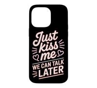 Carcasa para iPhone 14 Pro MAX Just Kiss Me Frase para Ligar Fiesta De Solteros Coqueteo