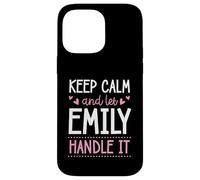 Carcasa para iPhone 14 Pro MAX Keep Calm and Let Emily Handle It Chill Nombre