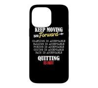 Carcasa para iPhone 14 Pro MAX Keep Moving Forward and Don't Quit Quitting