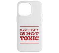 Carcasa para iPhone 14 Pro MAX La masculinidad no es tóxica Entrenamiento de Humor Masculino Alfa político