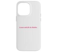 Carcasa para iPhone 14 Pro MAX Lass Mich in Ruhe