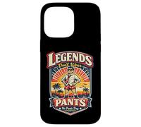 Carcasa para iPhone 14 Pro MAX Legends Don’t Wear Pants Funny No Pant Day