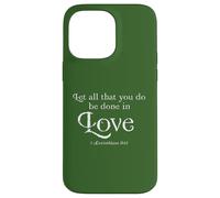 Carcasa para iPhone 14 Pro MAX Let All That You Do Be Done In Love 1 Corinthians 16:14