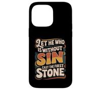 Carcasa para iPhone 14 Pro MAX Let He Who Is Without Sin Cast The First Stone ||-