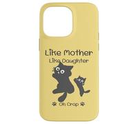 Carcasa para iPhone 14 Pro MAX Like Mother Like Daughter Oh Crap Cute Mother Day Cat Lover