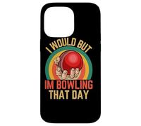 Carcasa para iPhone 14 Pro MAX Lo haría Pero Estoy Bolos Ese día Humor de Cricket Love To Bowl