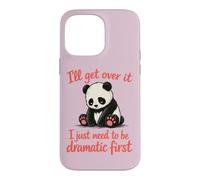 Carcasa para iPhone 14 Pro MAX Lo superaré Necesito ser dramático Primero - Lindo Panda Triste
