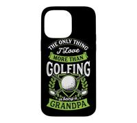 Carcasa para iPhone 14 Pro MAX Lo único Que Amo más Que Jugar al Golf es ser Abuelo