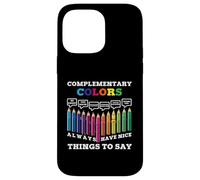 Carcasa para iPhone 14 Pro MAX Los Colores complementarios Siempre Tienen Cosas Bonitas Que Decir Artista