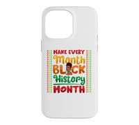 Carcasa para iPhone 14 Pro MAX Make Every Month Black History Month Melanina Mamá Mujeres Niñas