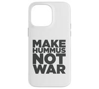 Carcasa para iPhone 14 Pro MAX Make Hummus Not War - Peace Middle East Foodie Vegan
