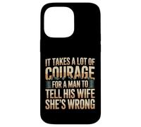 Carcasa para iPhone 14 Pro MAX Man Needs Courage To Tell Wife She's Wrong -