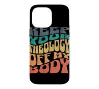 Carcasa para iPhone 14 Pro MAX Mantén tu teología Fuera de mi Cuerpo Pro Choice Feminista