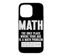 Carcasa para iPhone 14 Pro MAX Matemáticas El único Lugar Donde tu Edad es un Problema matemático