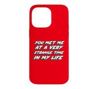 Carcasa para iPhone 14 Pro MAX Me conociste en un Momento Muy extraño de mi Vida | Club