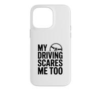 Carcasa para iPhone 14 Pro MAX Mi conducción me Asusta Demasiado Divertido Conductor Humor