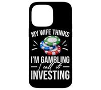 Carcasa para iPhone 14 Pro MAX Mi Esposa Piensa Que Estoy Jugando Lo llamo Invertir Poker